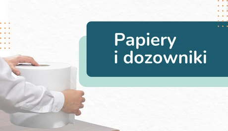 Papiery i dozowniki