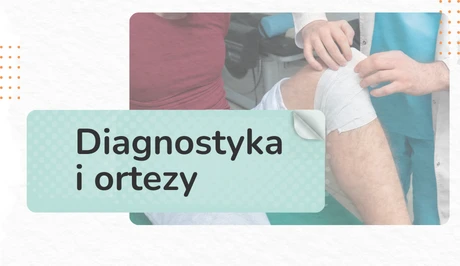 Diagnostyka i ortezy