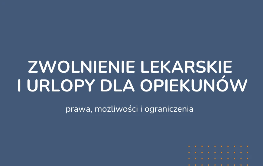  Zwolnienie_lekarskie__i_urlopy_dla_opiekunow_chwd24