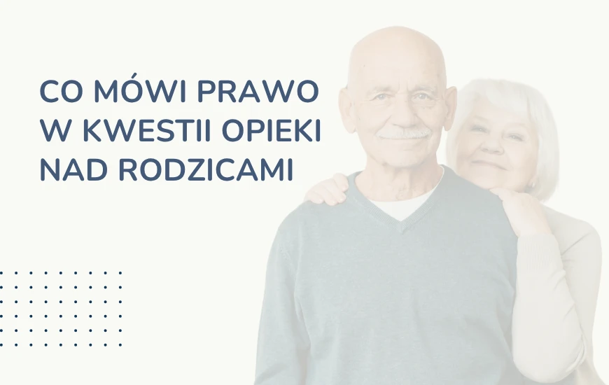  Co_mowi_prawo_w_kwestii_opieki_nad_rodzicami_chwd24