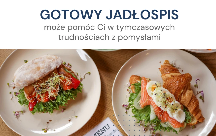 Gotowy jadlospis pomaga