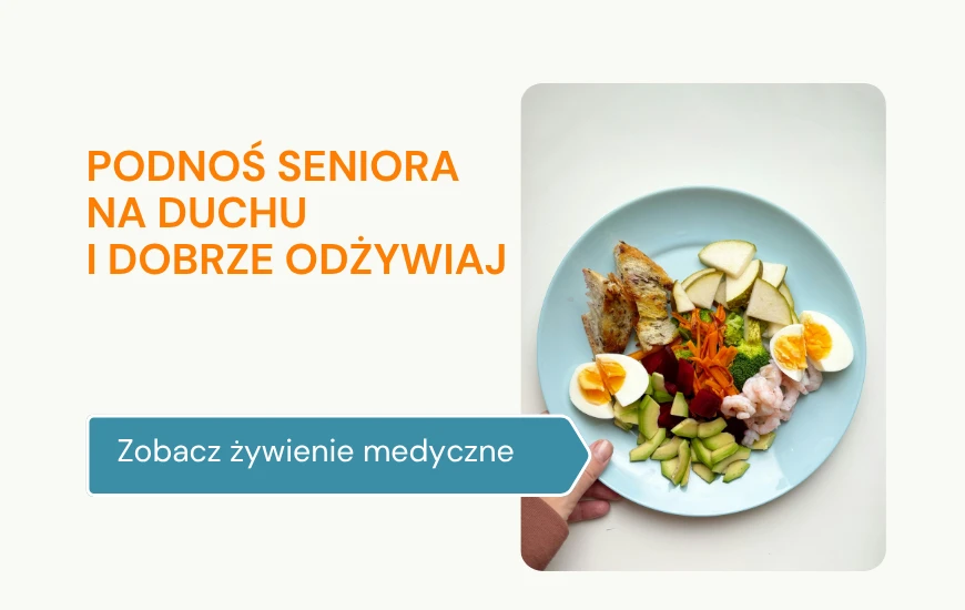 Podnoś seniora na duchu  i dobrze odżywiaj