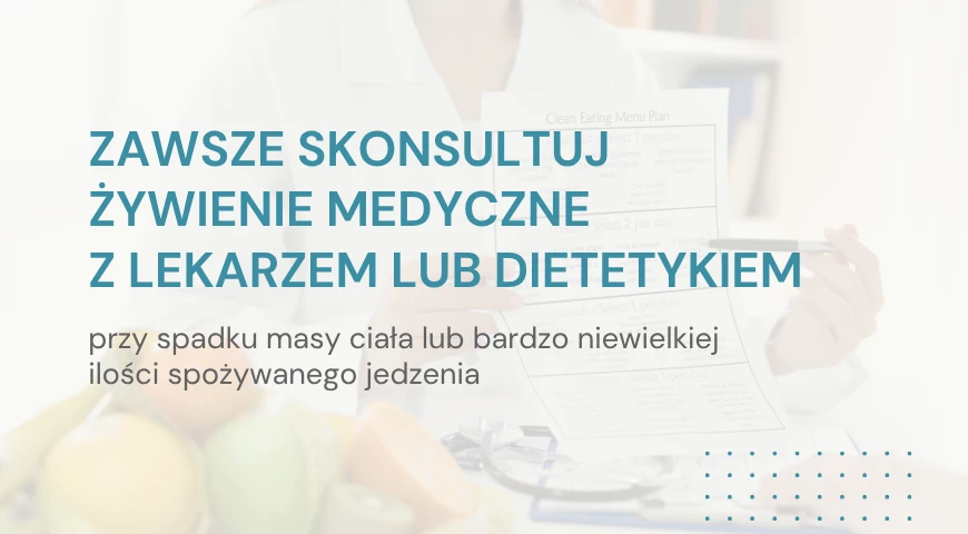  zawsze_skonsultuj_zywienie_medyczne__z_lekarzem_lub_dietetykiem_chwd