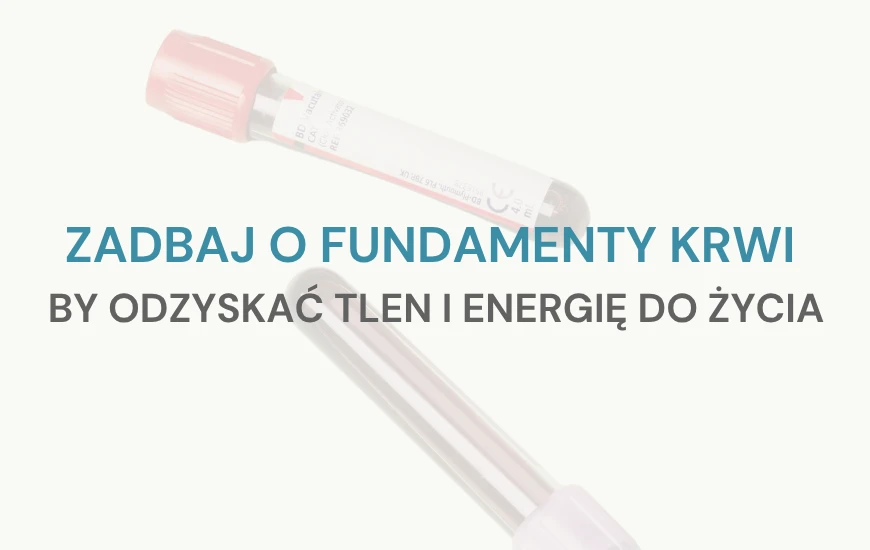  zadbaj_o_fundamenty_krwi_