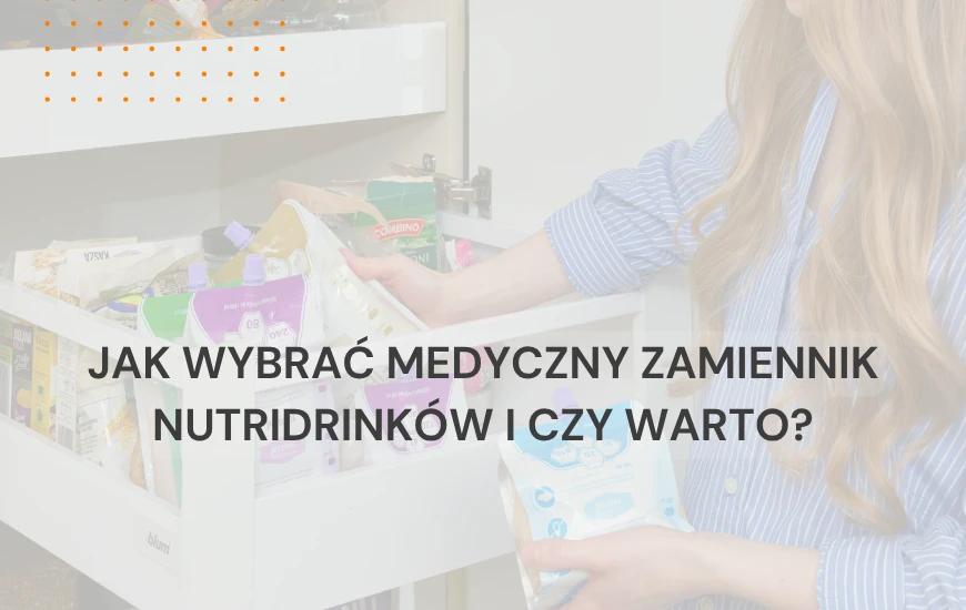 Jak_wybrac_medyczny_zamiennik_nutridrinkow_i_czy_warto_