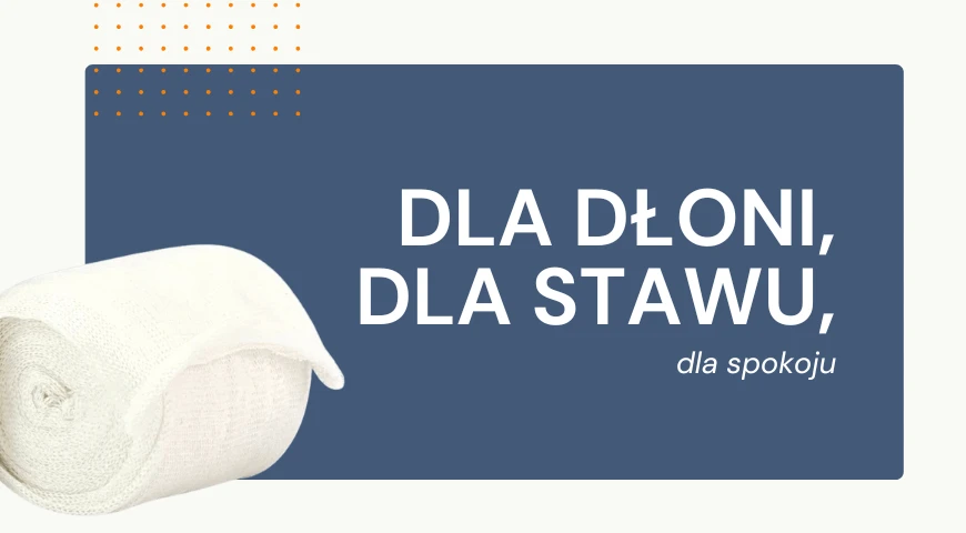 Dla dłoni, dla stawu