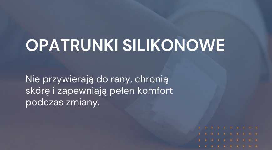 Opatrunki silikonowe
