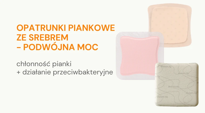 Opatrunki piankowe ze srebrem  - podwójna moc