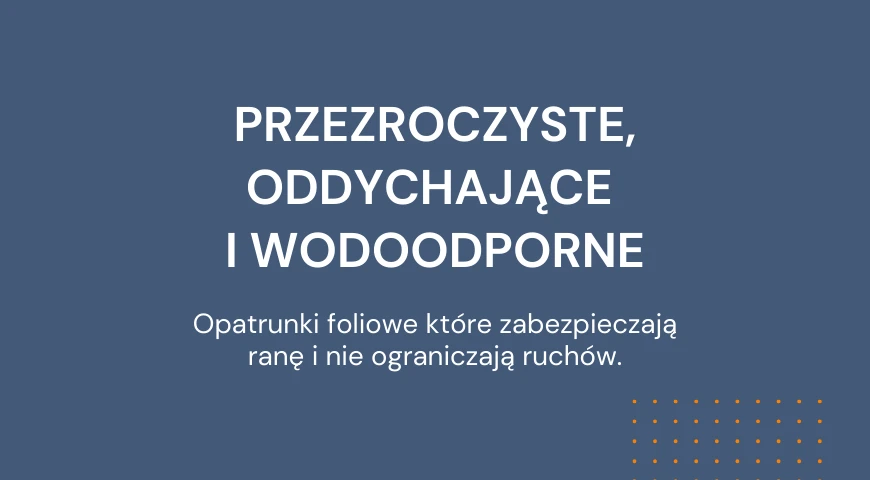 Przezroczyste, oddychające  i wodoodporne