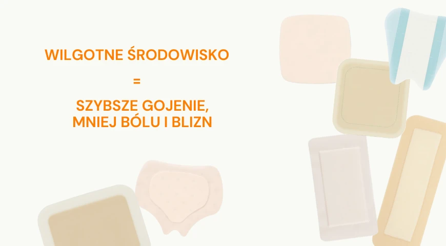 Wilgotne środowisko - szybsze gojenie