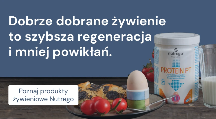 Dobrze dobrane żywienie to szybsza regeneracja i mniej powikłań