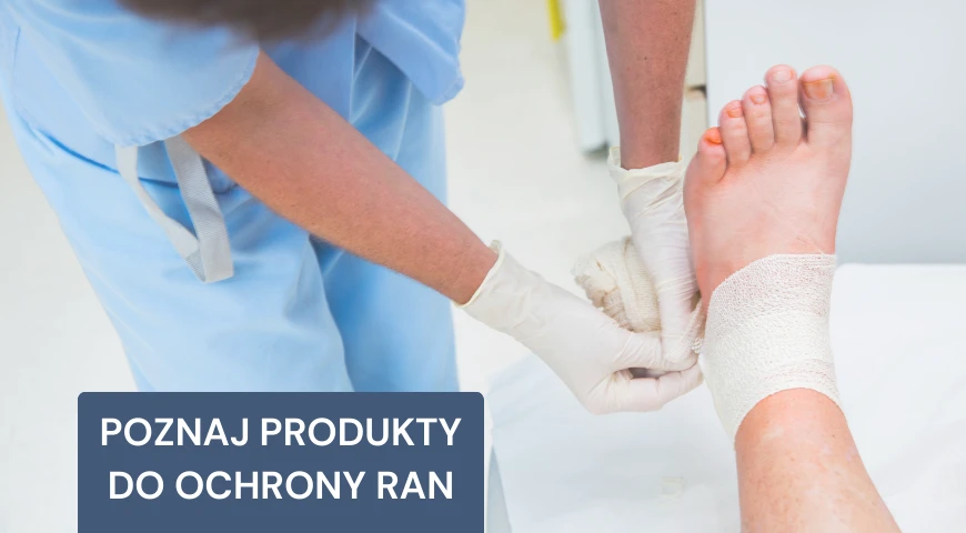 Poznaj produkty do ochrony ran dostępne od ręki