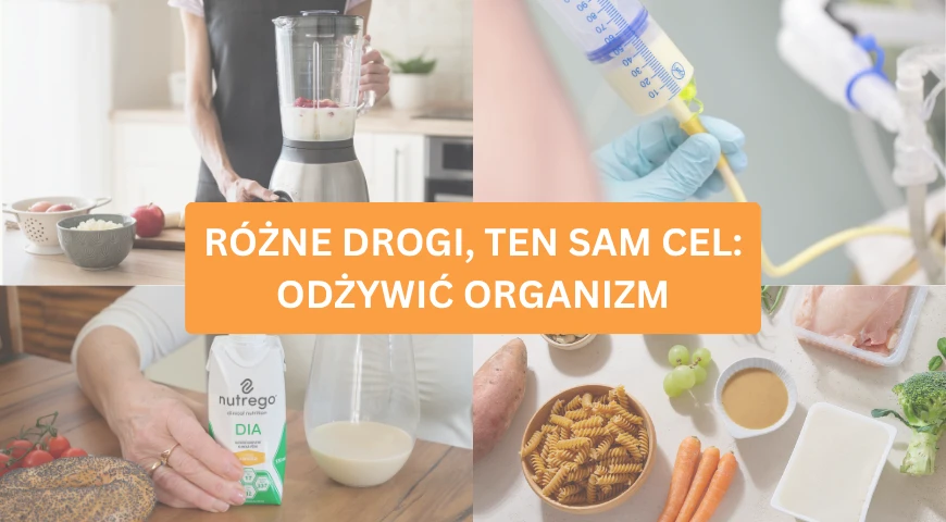 RÓŻNE DROGI, TEN SAM CEL ODŻYWIĆ ORGANIZM