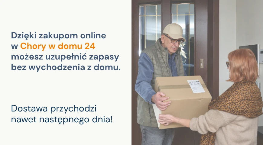 Dzięki zakupom online  w Chory w domu 24 możesz uzupełnić zapasy bez wychodzenia z domu