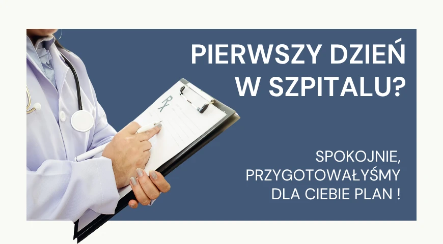 Plan pierwszy dzień w szpitalu