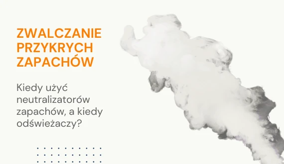 Zwalczanie przykrych zapachów